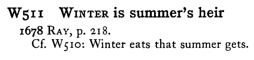 WINTER is summer's heir - a scanned entry from Tilley's 1950 Dictionary of Proverbs.