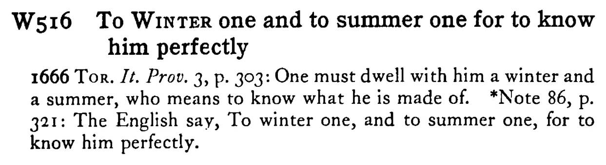 To WINTER one and to summer one for to know him perfectly - a scanned entry from Tilley's 1950 Dictionary of Proverbs.