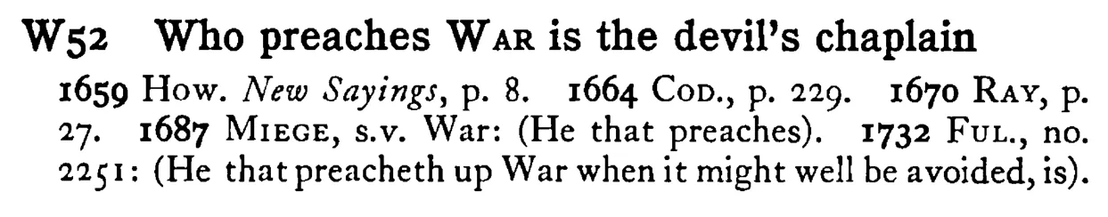 Who preaches WAR is the devil's chaplain - a scanned entry from Tilley's 1950 Dictionary of Proverbs.