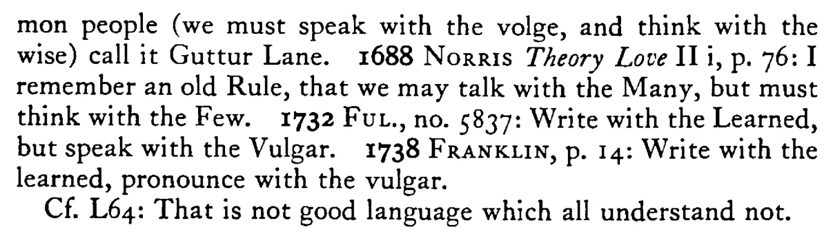 Think (Write) with the WISE (learned) but talk with the vulgar - a scanned entry from Tilley's 1950 Dictionary of Proverbs. (continuation)