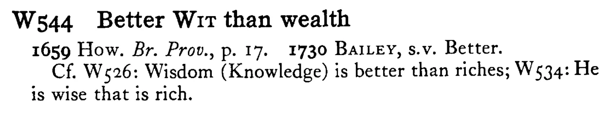 Better WIT than wealth - a scanned entry from Tilley's 1950 Dictionary of Proverbs.