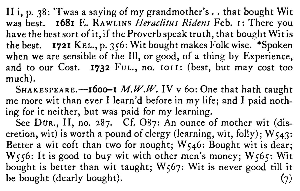 Bought WIT is best - a scanned entry from Tilley's 1950 Dictionary of Proverbs. (continuation)