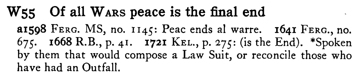 Of all WARS peace is the final end - a scanned entry from Tilley's 1950 Dictionary of Proverbs.