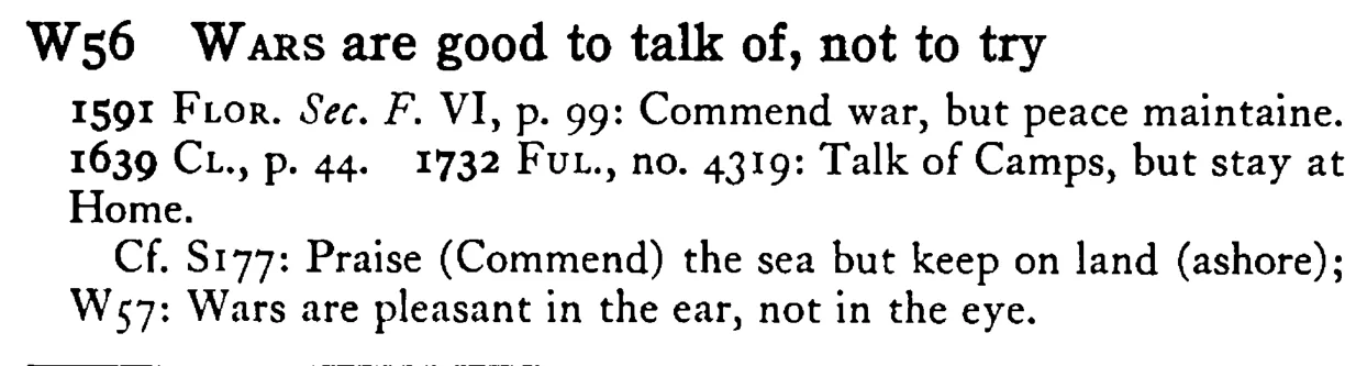 WARS are good to talk of, not to try - a scanned entry from Tilley's 1950 Dictionary of Proverbs.