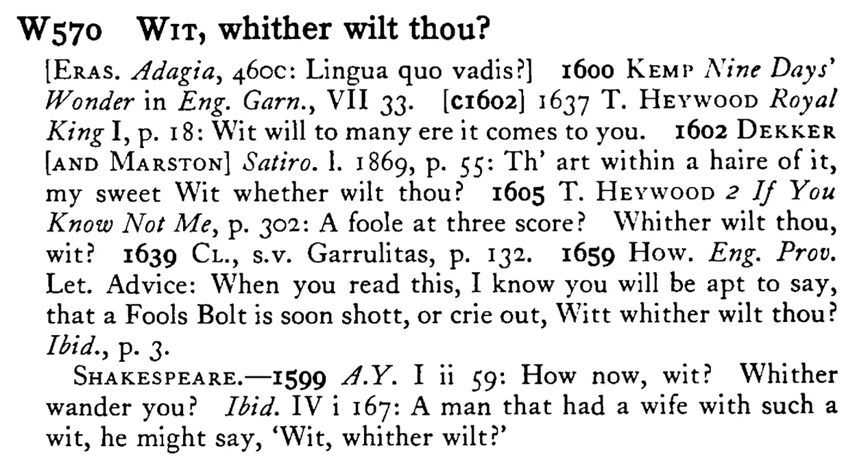 WIT, whither wilt thou? - a scanned entry from Tilley's 1950 Dictionary of Proverbs.