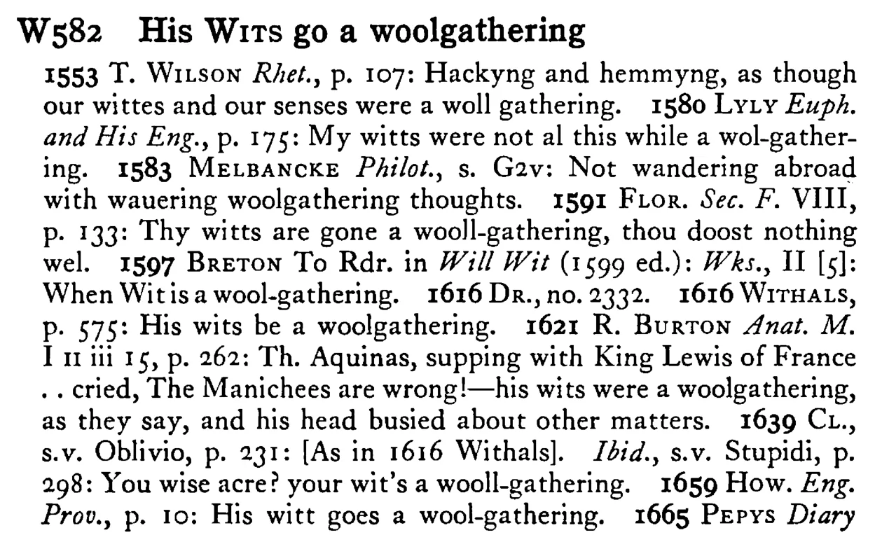 His WITS go a woolgathering - a scanned entry from Tilley's 1950 Dictionary of Proverbs.