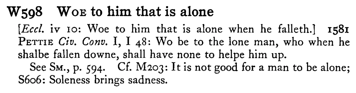 WOE to him that is alone - a scanned entry from Tilley's 1950 Dictionary of Proverbs.