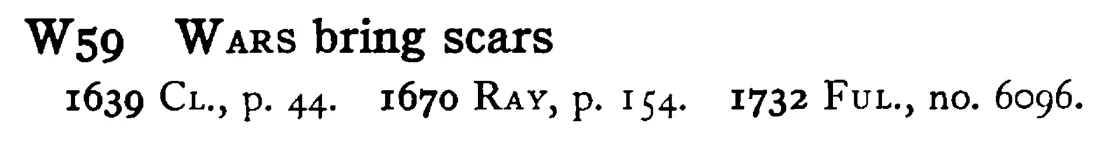 WARS bring scars - a scanned entry from Tilley's 1950 Dictionary of Proverbs.