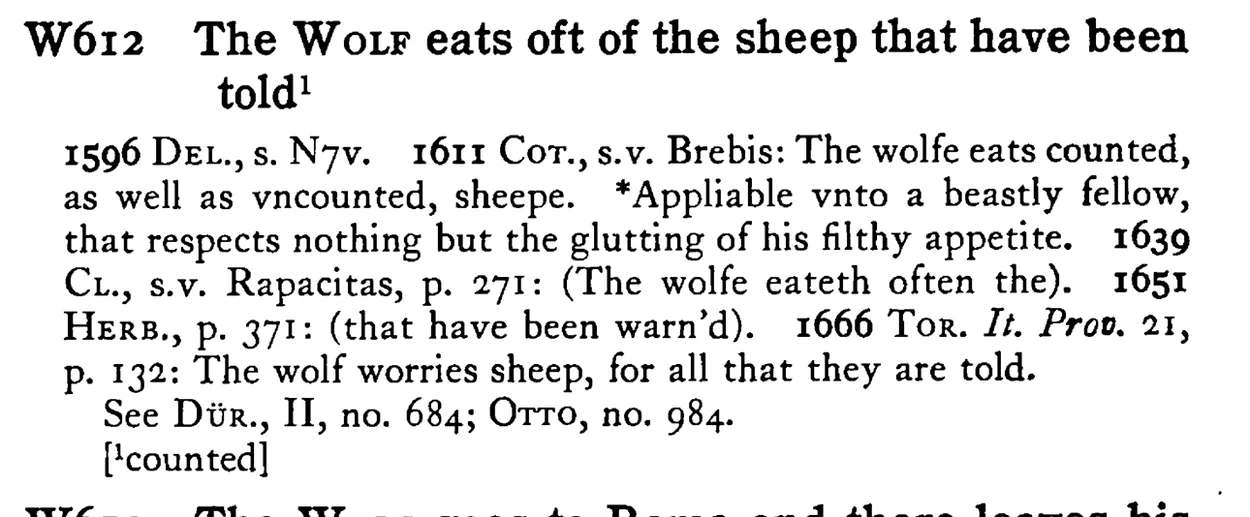 The WOLF eats oft of the sheep that have been told¹ - a scanned entry from Tilley's 1950 Dictionary of Proverbs.