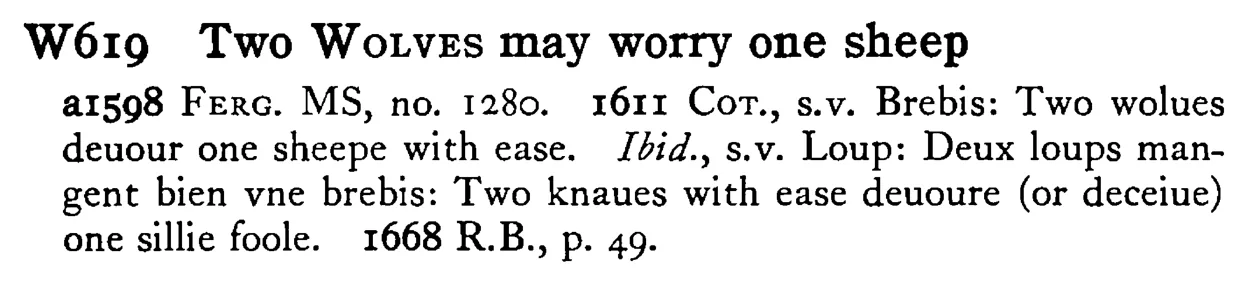 Two WOLVES may worry one sheep - a scanned entry from Tilley's 1950 Dictionary of Proverbs.