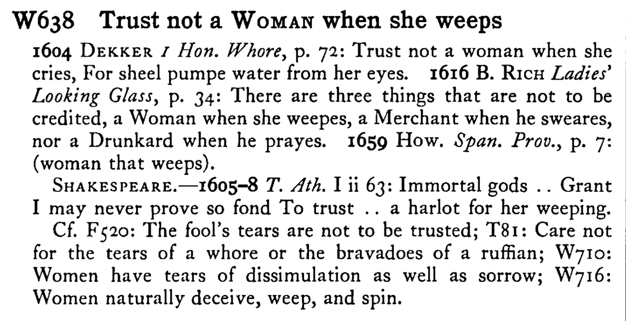 Trust not a WOMAN when she weeps - a scanned entry from Tilley's 1950 Dictionary of Proverbs.