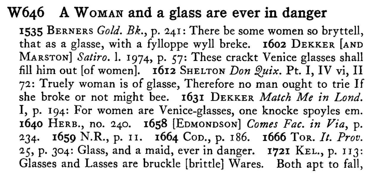 A WOMAN and a glass are ever in danger - a scanned entry from Tilley's 1950 Dictionary of Proverbs.