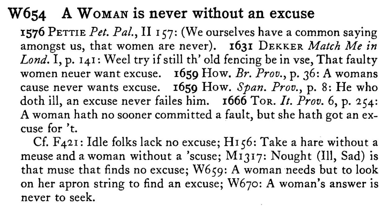 A WOMAN is never without an excuse - a scanned entry from Tilley's 1950 Dictionary of Proverbs.