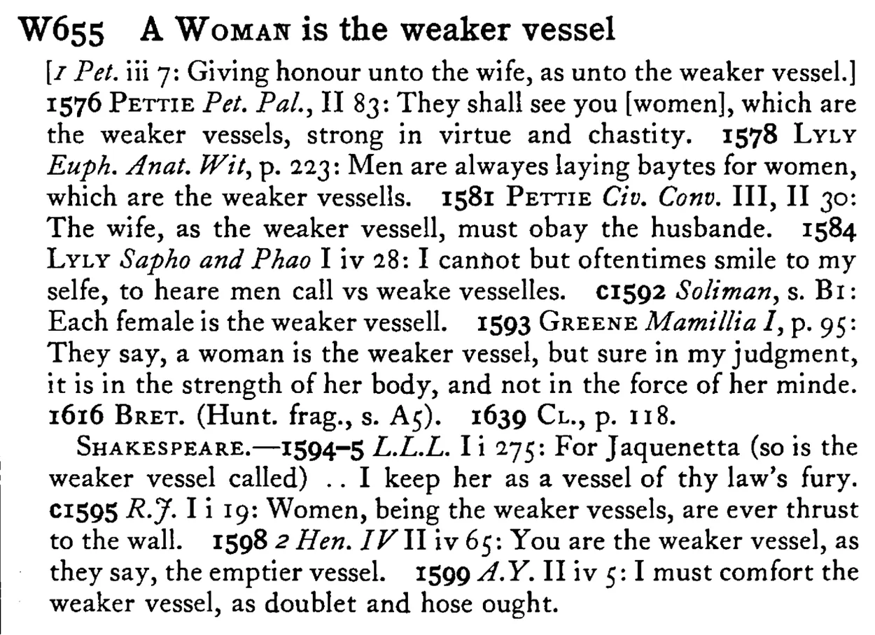 A WOMAN is the weaker vessel - a scanned entry from Tilley's 1950 Dictionary of Proverbs.