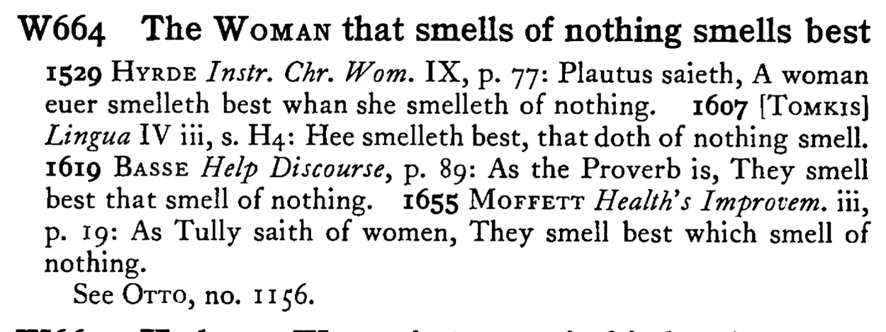 The WOMAN that smells of nothing smells best - a scanned entry from Tilley's 1950 Dictionary of Proverbs.