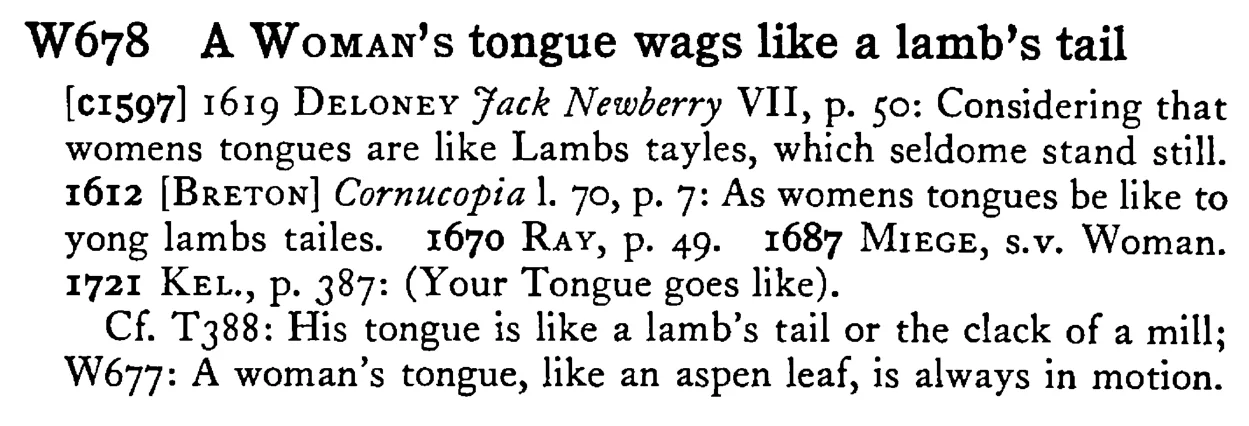 A WOMAN's tongue wags like a lamb's tail - a scanned entry from Tilley's 1950 Dictionary of Proverbs.