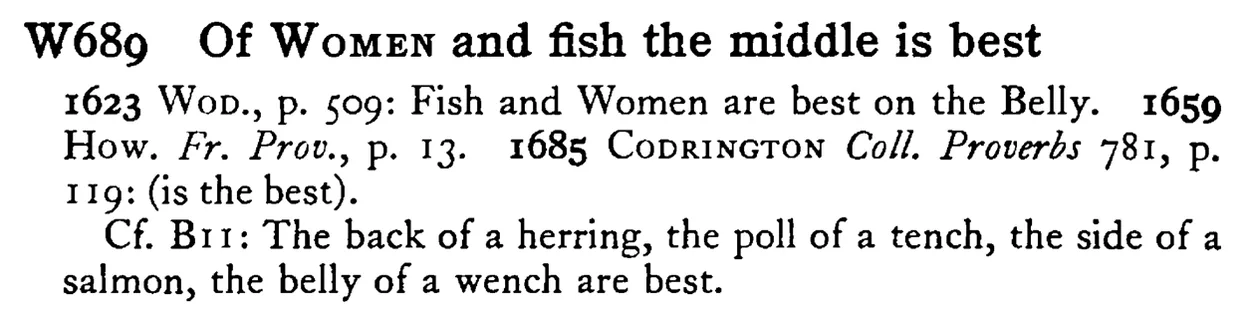 Of WOMEN and fish the middle is best - a scanned entry from Tilley's 1950 Dictionary of Proverbs.