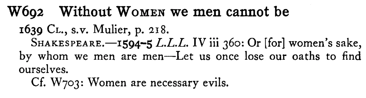 Without WOMEN we men cannot be - a scanned entry from Tilley's 1950 Dictionary of Proverbs.