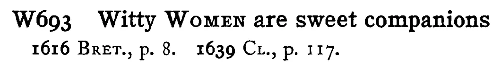 Witty WOMEN are sweet companions - a scanned entry from Tilley's 1950 Dictionary of Proverbs.