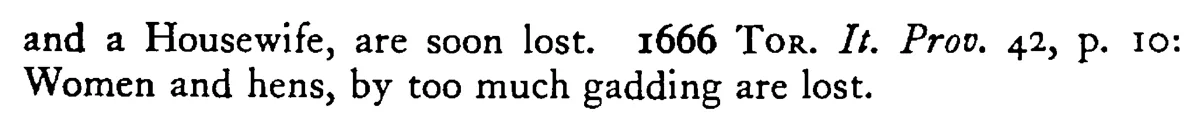 WOMEN and hens are lost by gadding - a scanned entry from Tilley's 1950 Dictionary of Proverbs. (continuation)