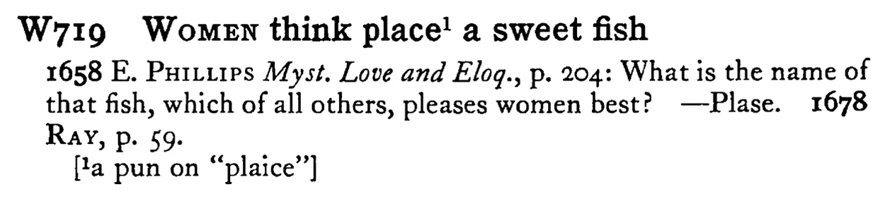 WOMEN think place¹ a sweet fish - a scanned entry from Tilley's 1950 Dictionary of Proverbs.