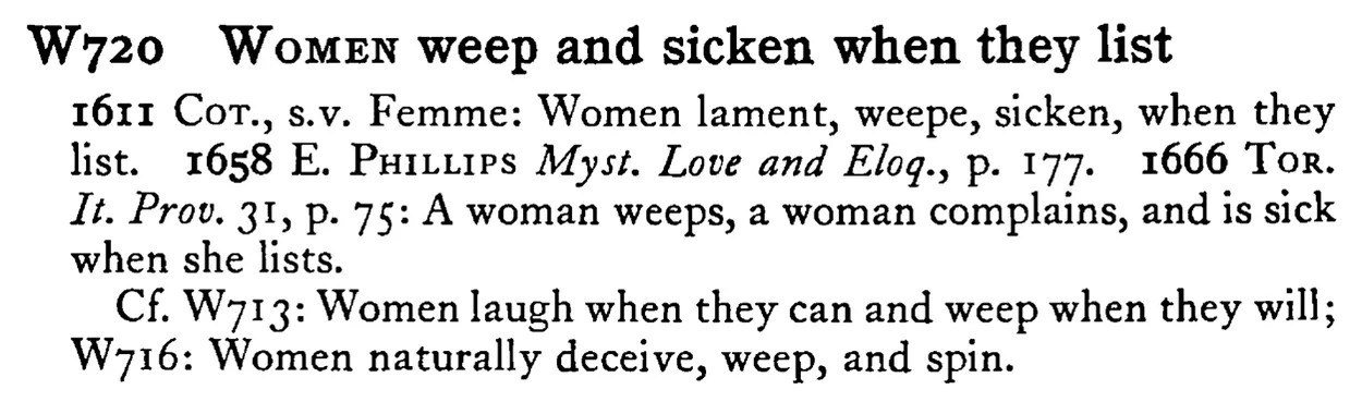 WOMEN weep and sicken when they list - a scanned entry from Tilley's 1950 Dictionary of Proverbs.