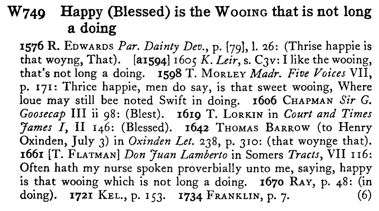 Happy (Blessed) is the WOOING that is not long a doing - a scanned entry from Tilley's 1950 Dictionary of Proverbs.