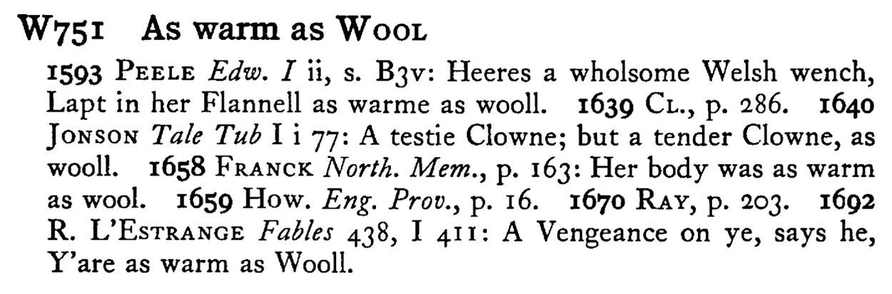 As warm as WOOL - a scanned entry from Tilley's 1950 Dictionary of Proverbs.