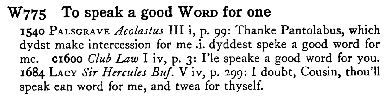 To speak a good WORD for one - a scanned entry from Tilley's 1950 Dictionary of Proverbs.