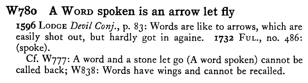 A WORD spoken is an arrow let fly - a scanned entry from Tilley's 1950 Dictionary of Proverbs.