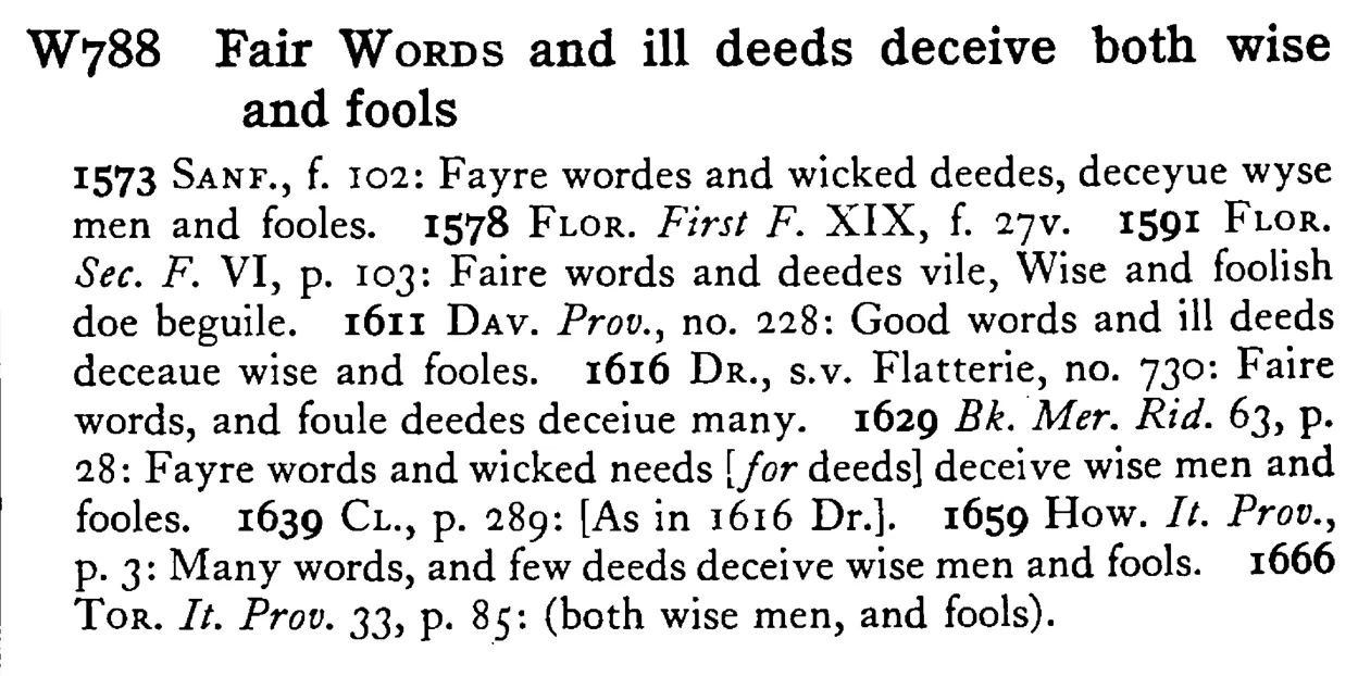 Fair WORDS and ill deeds deceive both wise and fools - a scanned entry from Tilley's 1950 Dictionary of Proverbs.