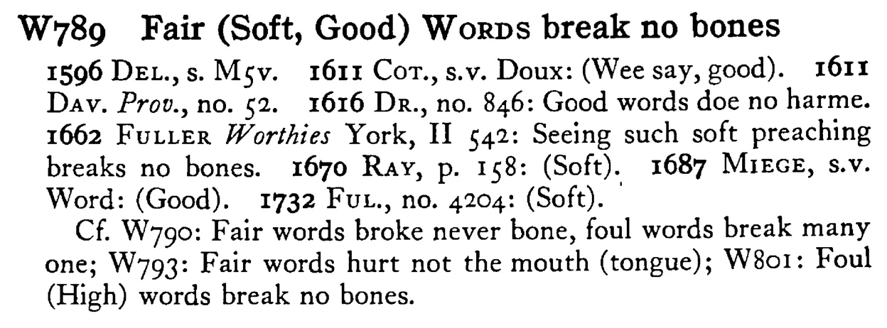 Fair (Soft, Good) WORDS break no bones - a scanned entry from Tilley's 1950 Dictionary of Proverbs.