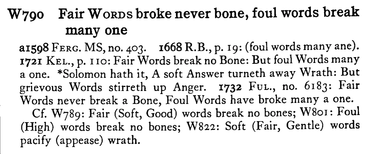 Fair WORDs broke never bone, foul words break many one - a scanned entry from Tilley's 1950 Dictionary of Proverbs.