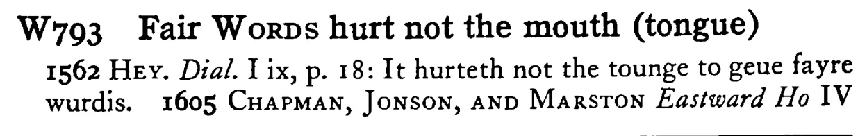 Fair WORDS hurt not the mouth (tongue) - a scanned entry from Tilley's 1950 Dictionary of Proverbs.