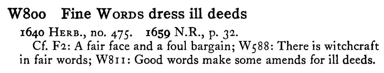 Fine WORDS dress ill deeds - a scanned entry from Tilley's 1950 Dictionary of Proverbs.