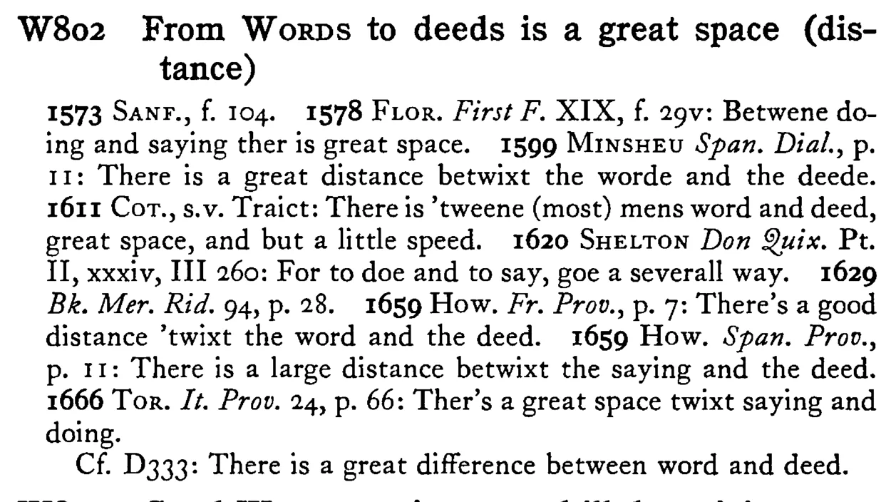 From WORDS to deeds is a great space (distance) - a scanned entry from Tilley's 1950 Dictionary of Proverbs.