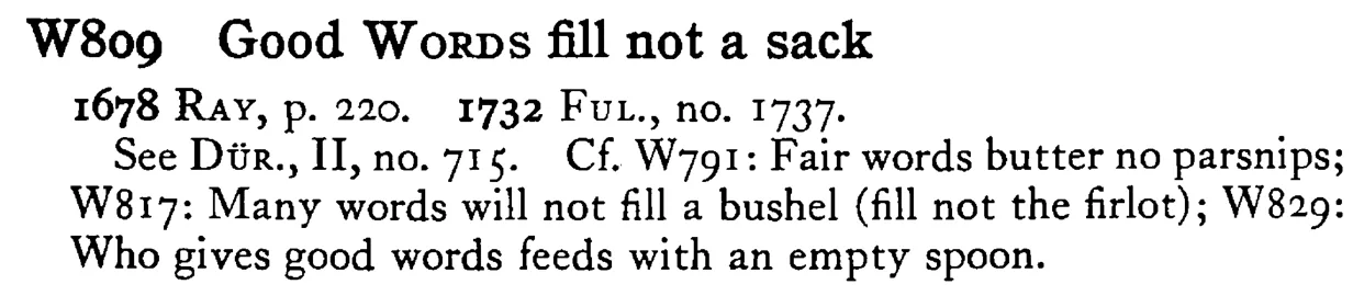 Good WORDS fill not a sack - a scanned entry from Tilley's 1950 Dictionary of Proverbs.