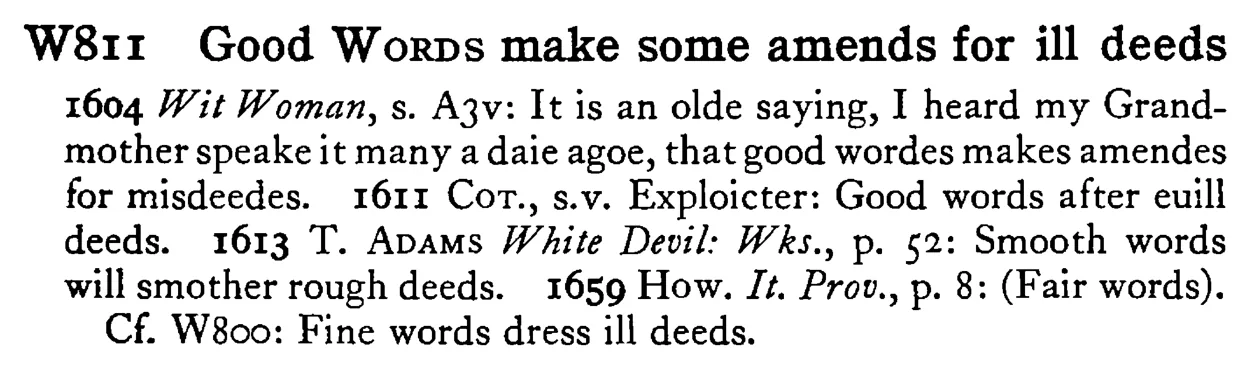 Good WORDS make some amends for ill deeds - a scanned entry from Tilley's 1950 Dictionary of Proverbs.