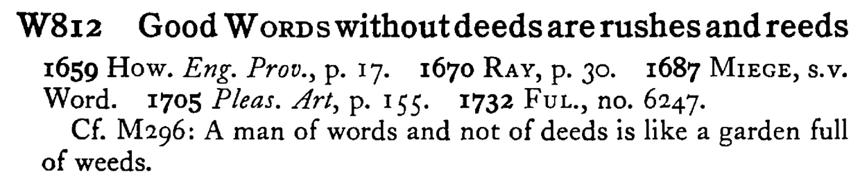 Good WORDS without deeds are rushes and reeds - a scanned entry from Tilley's 1950 Dictionary of Proverbs.