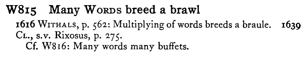 Many WORDS breed a brawl - a scanned entry from Tilley's 1950 Dictionary of Proverbs.