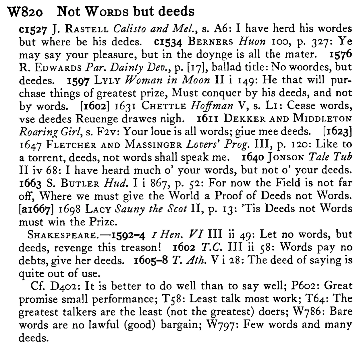 Not WORDS but deeds - a scanned entry from Tilley's 1950 Dictionary of Proverbs.
