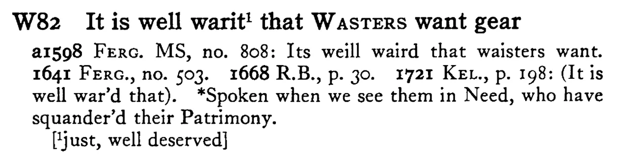 It is well warit¹ that WASTERS want gear - a scanned entry from Tilley's 1950 Dictionary of Proverbs.