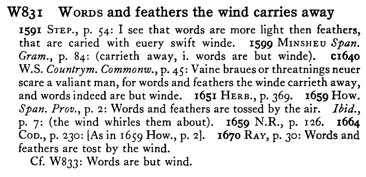 WORDS and feathers the wind carries away - a scanned entry from Tilley's 1950 Dictionary of Proverbs.