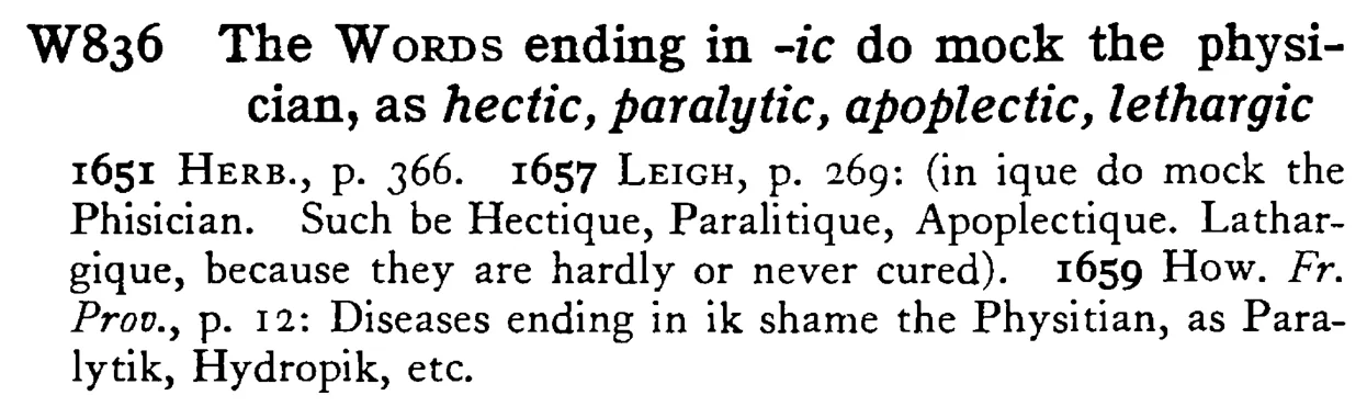 The WORDS ending in -ic do mock the physician, as hectic, paralytic, apoplectic, lethargic - a scanned entry from Tilley's 1950 Dictionary of Proverbs.