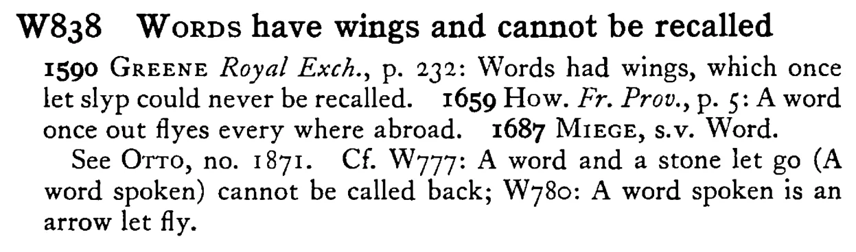WORDS have wings and cannot be recalled - a scanned entry from Tilley's 1950 Dictionary of Proverbs.