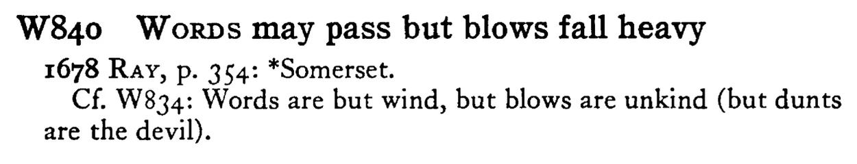 WORDS may pass but blows fall heavy - a scanned entry from Tilley's 1950 Dictionary of Proverbs.