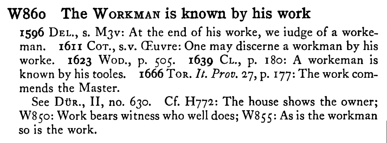 The WORKMAN is known by his work - a scanned entry from Tilley's 1950 Dictionary of Proverbs.