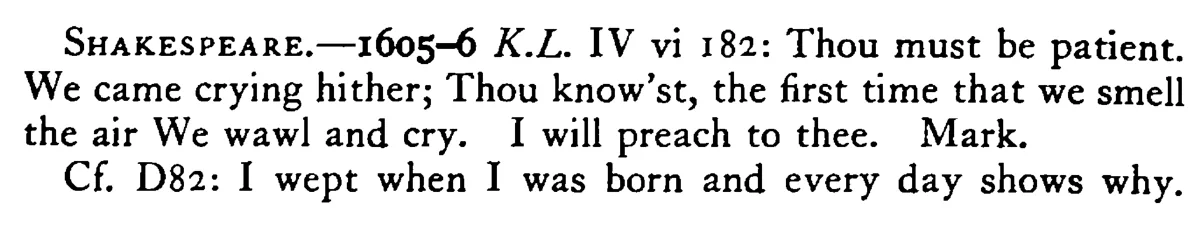 We weeping come into the WORLD and weeping hence we go - a scanned entry from Tilley's 1950 Dictionary of Proverbs. (continuation)