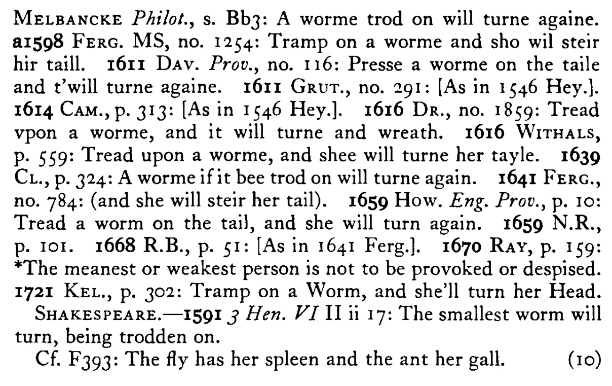 Tread on a WORM and it will turn - a scanned entry from Tilley's 1950 Dictionary of Proverbs. (continuation)