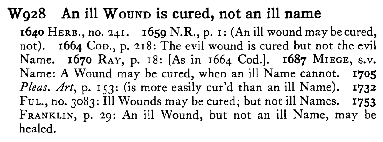 An ill WOUND is cured, not an ill name - a scanned entry from Tilley's 1950 Dictionary of Proverbs.